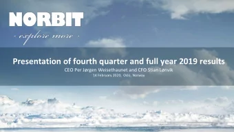 Presentation of fourth quarter and full year 2019 results  CEO Per Jrgen Weisethaunet and CFO