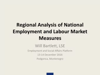 Employment and Labour Market  Measures  Will Bartlett, LSE  Employment and Social Affairs Platform