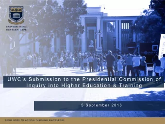 UWCs Submission to the Presidential Commission of  Inquiry into Higher Education &amp; Training