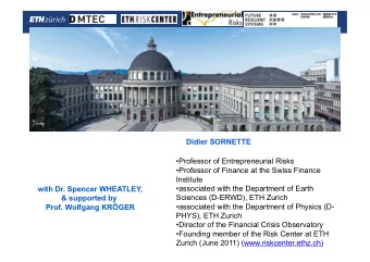 Title...  Didier SORNETTE  Professor of Entrepreneurial Risks  Professor of Finance at the