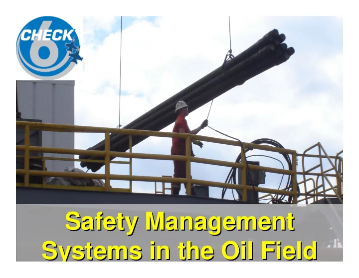 safety management safety management systems in the oil
