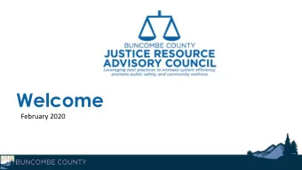 Welcome  February 2020  Agenda  1.  Welcome  a.  Approval of December minutes and January agenda