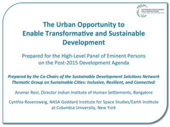 The  Urban  Opportunity  to      Enable  Transforma6ve  and  Sustainable