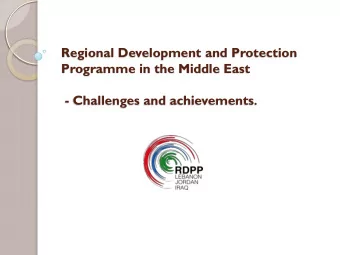 Programme in the Middle East - Challenges and achievements .  The RDPP - in brief  What:  A