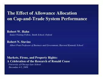 The Effect of Allowance Allocation  on Cap-and-Trade System Performance  Robert W. Hahn  Senior
