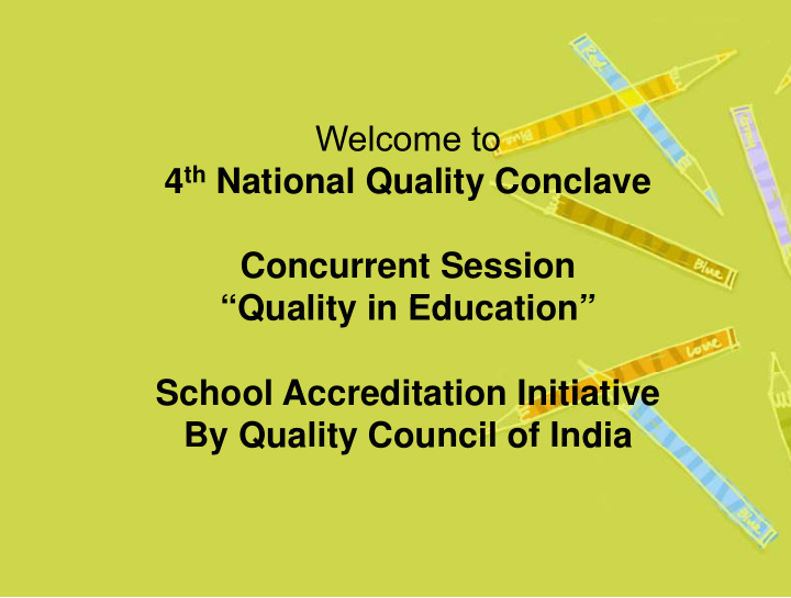 welcome to welcome to 4 th national quality conclave