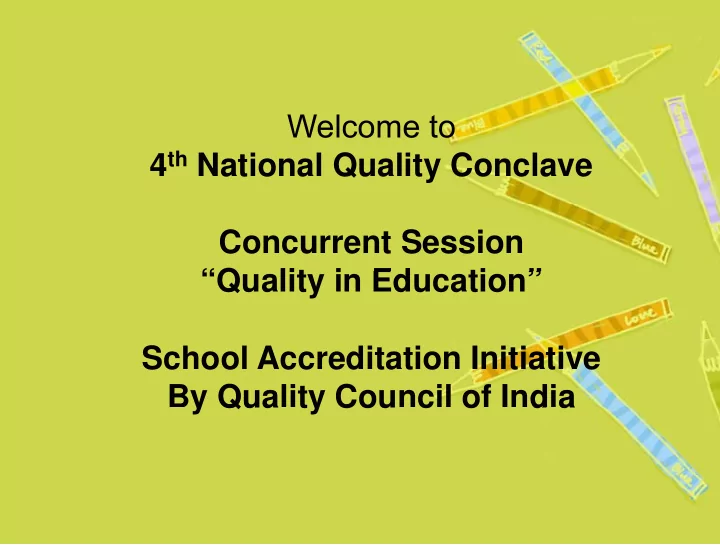 welcome to welcome to 4 th national quality conclave