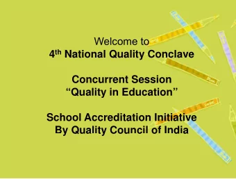Welcome to  Welcome to 4 th National Quality Conclave  Concurrent Session  Q  Quality in