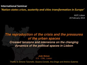 The reproduction of the crisis and the pressures  of the urban spaces  Crossed tensions and