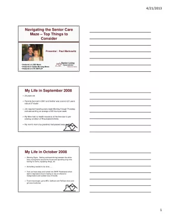 Navigating the Senior Care  Maze  Top Things to  Consider  Presenter:  Paul Markowitz