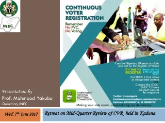 Presentation by  Prof. Mahmood Yakubu  Chairman, INEC th Jun  Retrea  reat  t on Mid-Qu  Quart