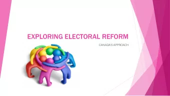 system.  Five Guiding Principles for Electoral Reform  Rest ore t he effectiveness and
