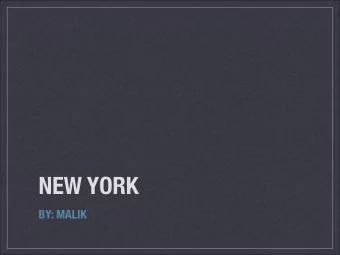 NEW YORK  BY: MALIK  INTRODUCTION  My state is New York. I'm going to  tell you all about New York.