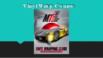 Vinyl Wra p Course    Ac c re dite d by ACCSC (Ac c re diting  Commission of Ca re e r Sc hools