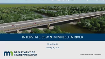 INTERSTATE 35W &amp; MINNESOTA RIVER  Metro District  January 16, 2018  I-35W at Minnesota River  |