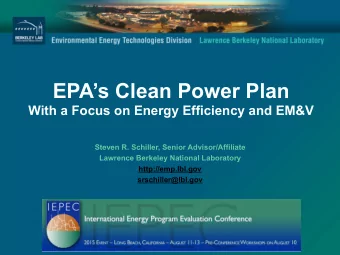 EPAs Clean Power Plan  With a Focus on Energy Efficiency and EM&amp;V  Steven R. Schiller,