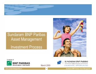 Sundaram BNP Paribas  Asset Management  Investment Process  A member of  March 2009