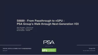S9889 - From Passthrough to vGPU :  PSA Group's Walk through Next-Generation VDI Alain Gonzalez