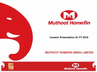 MUTHOOT HOMEFIN (INDIA) LIMITED  SAFE HARBOUR STATEMENT  This presentation may include statements,