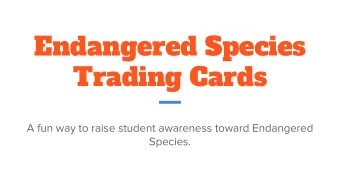 Endangered Species  Trading Cards  A fun way to raise student awareness toward Endangered  Species.