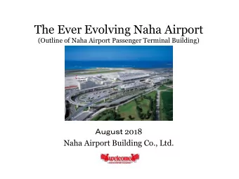 The Ever Evolving Naha Airport  (Outline of Naha Airport Passenger Terminal Building)