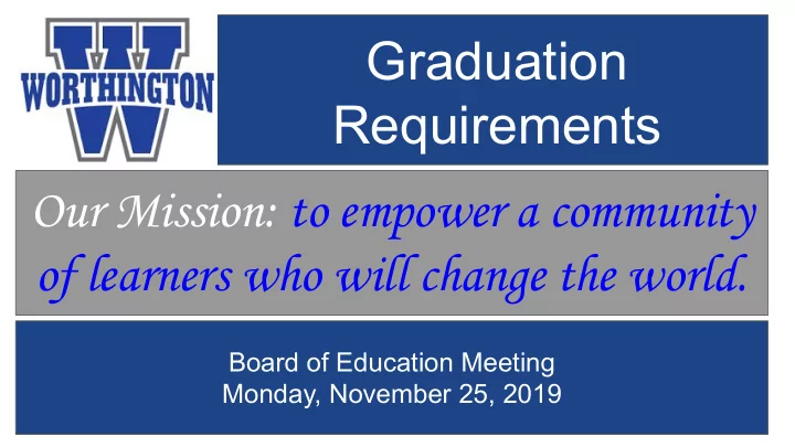 graduation requirements our mission to empower a