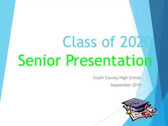 Class of 2020  Senior Presentation  South County High School  September 2019  SCHS Student Services