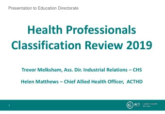 Health Professionals  Classification Review 2019 Trevor Melksham, Ass. Dir. Industrial Relations
