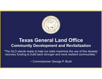 Texas General Land Office  Community Development and Revitalization  The GLO stands ready to