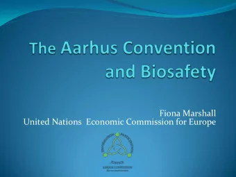 Fiona Marshall  United Nations  Economic Commission for Europe  What is the Aarhus Convention?
