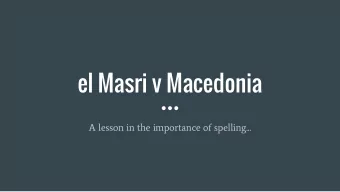 el Masri v Macedonia  A lesson in the importance of spelling...  Khaled el Masri, the holiday