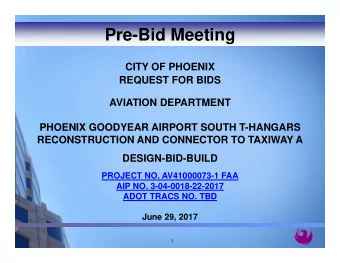Pre-Bid Meeting  CITY OF PHOENIX  REQUEST FOR BIDS  AVIATION DEPARTMENT  PHOENIX GOODYEAR AIRPORT