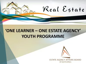 ONE LEARNER  ONE ESTATE AGENCY  YOUTH PROGRAMME  The intern estate agent  WHAT IS THE