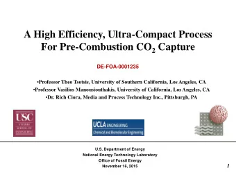 A High Efficiency, Ultra-Compact Process For Pre-Combustion CO 2 Capture  DE-FOA-0001235