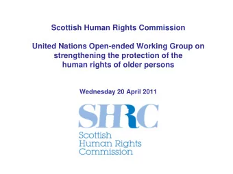 Scottish Human Rights Commission  United Nations Open-ended Working Group on  strengthening the
