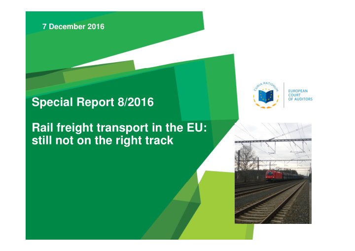 special report 8 2016 rail freight transport in the eu