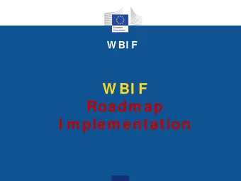 W BI F  Roadm ap  I m plem entation  W BI F  W BI F  Overview  W BI F  Governing  Governance  Docum