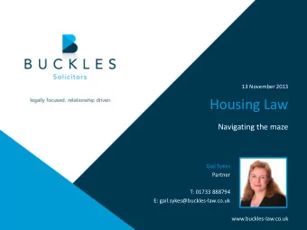 Housing Law  Navigating the maze  Gail Sykes  Partner  T: 01733 888794  E: