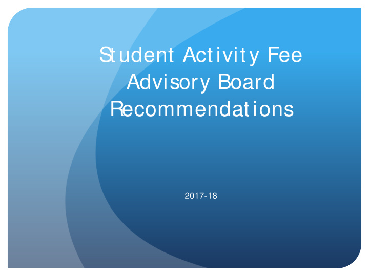 student activity fee advisory board recommendations