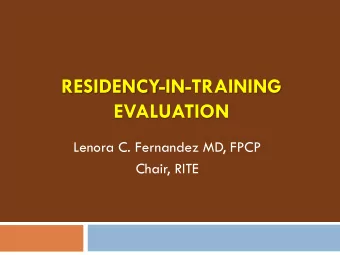 RESIDENCY-IN-TRAINING  EVALUATION  Lenora C. Fernandez MD, FPCP  Chair, RITE  PI LLAR ON STRUCTURE