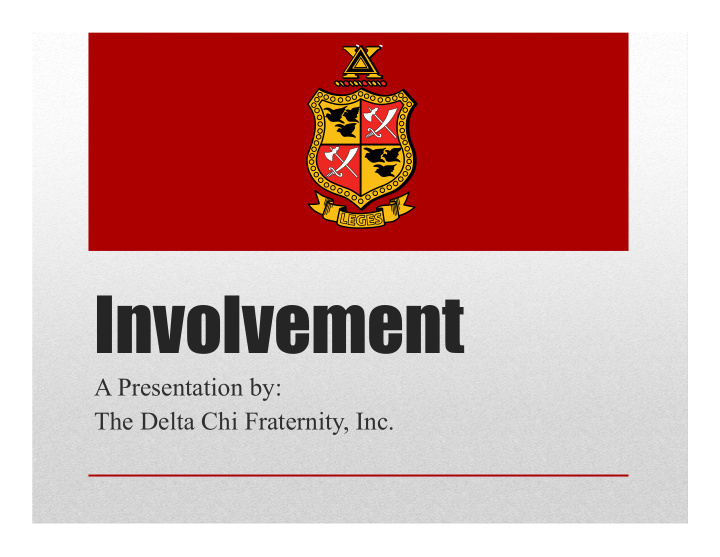 a presentation by the delta chi fraternity inc