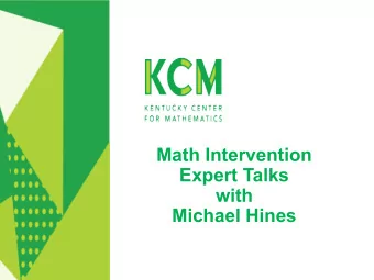 Math Intervention  Expert Talks  with  Michael Hines  Welcome!  Expert Math Interventionist