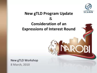 New gTLD Program Update  &amp; Consideration of an Expressions of Interest Round New gTLD Workshop