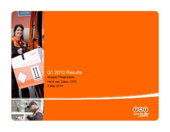 Q1 2010 Results  Analyst Presentation  Henk van Dalen, CFO  3 May 2010  Overall trading conditions
