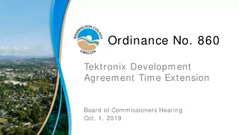 Ordinance No. 860  Tektronix Development  Agreement Time Extension  Board of Commissioners Hearing