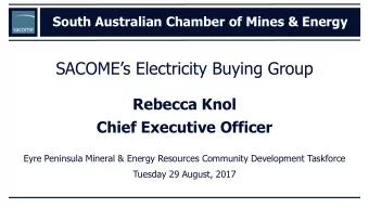 SACOMEs Electricity Buying Group  Rebecca Knol  Chief Executive Officer  Eyre Peninsula Mineral