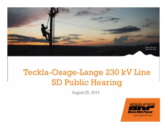 Teckla-Osage-Lange 230 kV Line  SD Public Hearing  August 25, 2014  Rick Downey of  Black Hills