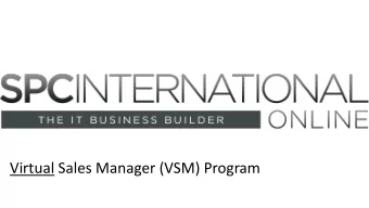 Virtual Sales Manager (VSM) Program  Gary Beechum  President &amp; CEO SPC International Online  IT