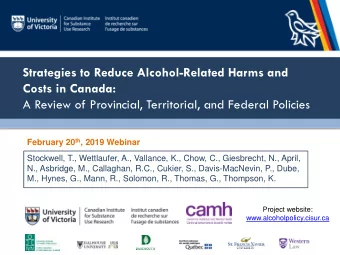 Strategies to Reduce Alcohol-Related Harms and  Costs in Canada: A Review of Provincial,
