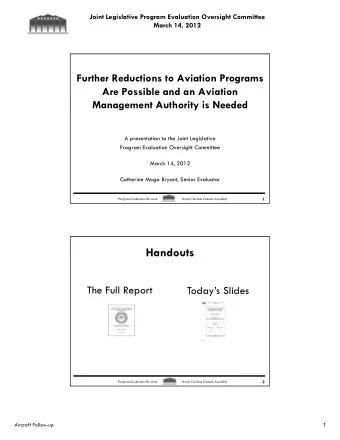Handouts  The Full Report  Todays Slides  2  Program Evaluation Division  North Carolina General